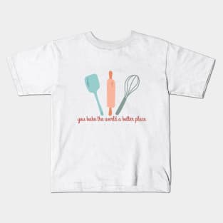you bake the world a better place- cute aesthetic colored baking quotes Kids T-Shirt